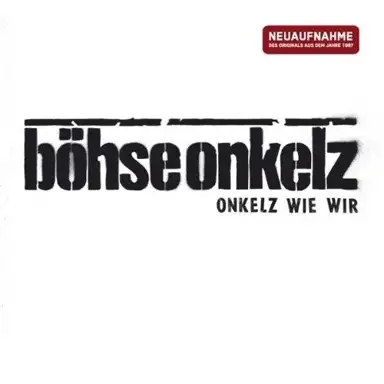 Onkelz wie wir... - Neuaufnahme