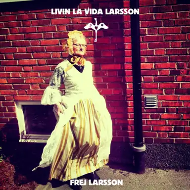 Leavin La Vida Larsson