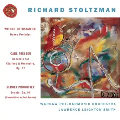 Witold Lutoslawski: Dance Preludes / Carl Nielsen: Concerto for Clarinet & Orchestra, Op. 57 / Sergei Prokofiev: Sonata, Op. 94