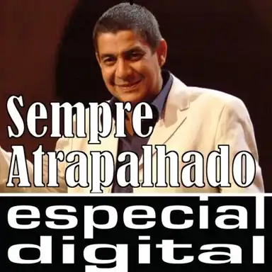 Sempre atrapalhado