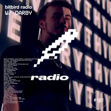 Darby Presents: bitbird radio #122
