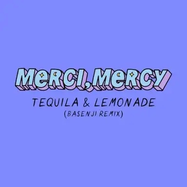 Tequila & Lemonade (Basenji remix)