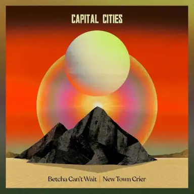 Betcha Can't Wait / New Town Crier