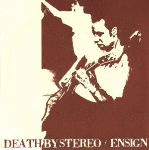 Death by Stereo / Ensign