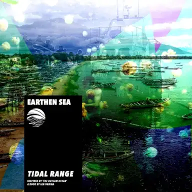 Tidal Range (Inspired by ‘The Outlaw Ocean’ a book by Ian Urbina)