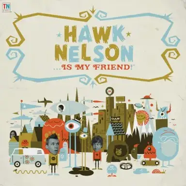 Hawk Nelson... Is My Friend!