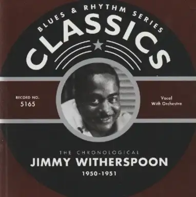 Blues & Rhythm Series: The Chronological Jimmy Witherspoon 1950-1951