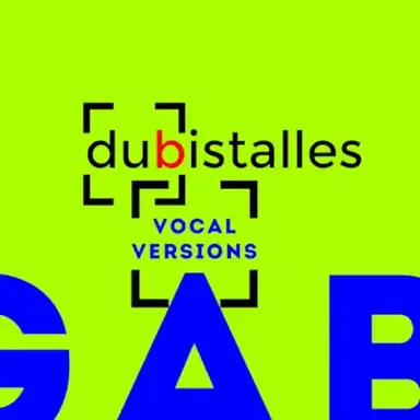 Dubistalles (vocal versions)