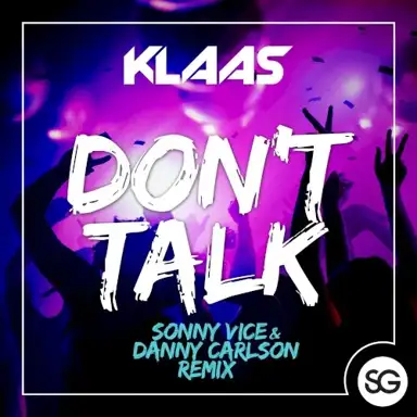 Dont Talk (Sonny Vice & Danny Carlson Remix)