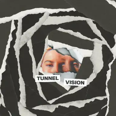 Tunnel Vision