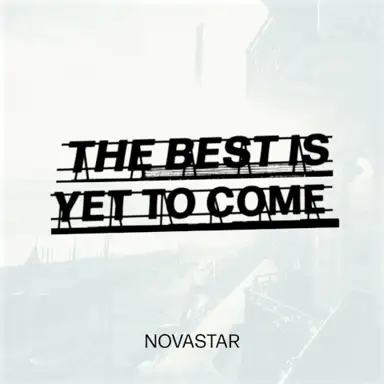 The Best Is Yet to Come