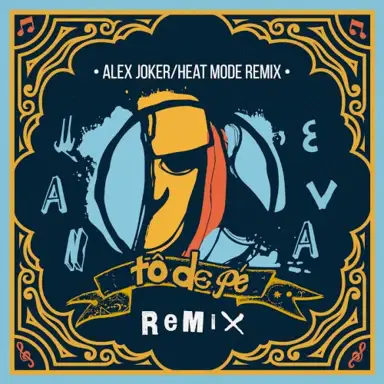 Tô De Pé (Alex Joker & Heat Mode Remix)