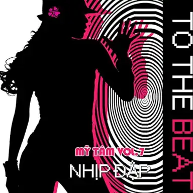 Vol. 7 - Nhịp Đập (To The Beat)