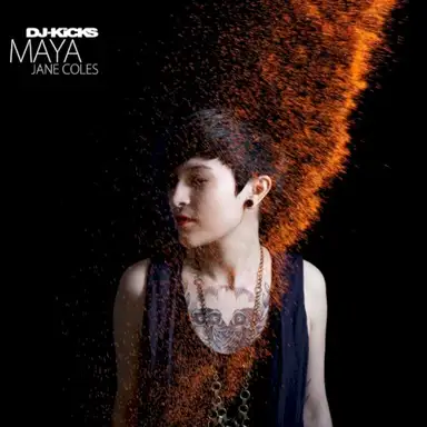 DJ-Kicks: Maya Jane Coles