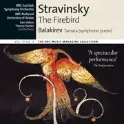 BBC Music, Volume 19, Number 9: Stravinsky: The Firebird / Balakirev: Tamara (symphonic poem)