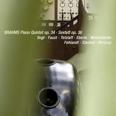 Piano Quintet, op. 34 / Sextett, op. 36