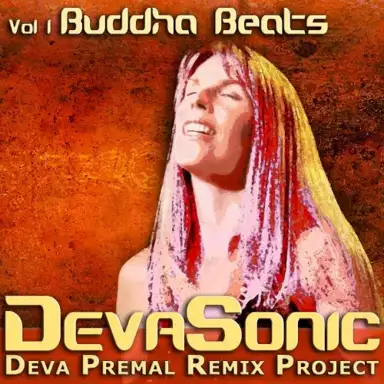 DevaSonic: The Deva Premal Remix Project (Volume 1: Buddha Beats)