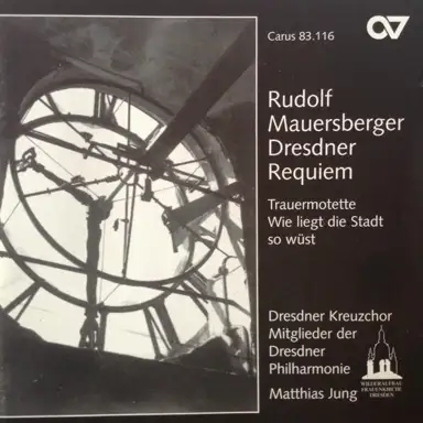 Dresdner Requiem / Trauermotette Wie liegt die Stadt so wüst