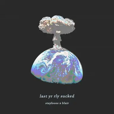 Last Yr Rly Sucked
