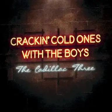 Crackin’ Cold Ones With the Boys