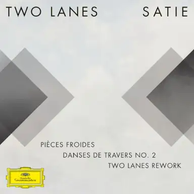 Pièces froides: II. Danses de travers, 2. Passer [TWO LANES Rework (FRAGMENTS / Erik Satie)]