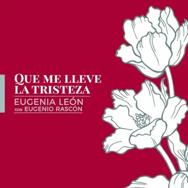 Que me lleve la tristeza