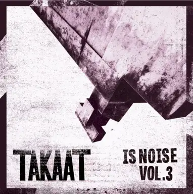 Is Noise, Vol. 3