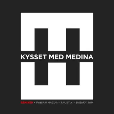 Kysset Med Medina (Remixed)