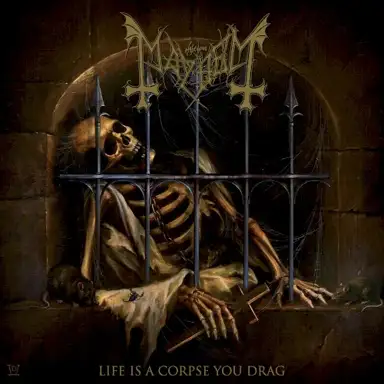 Life Is a Corpse You Drag