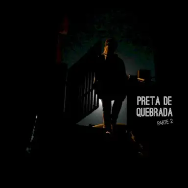 Preta de Quebrada, Pt. 2