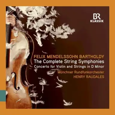 The Complete String Symphonies / Concerto for Violin and Strings in D minor