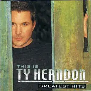 This Is Ty Herndon: Greatest Hits