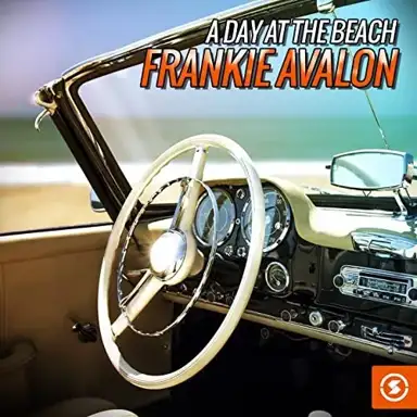 A Day at the Beach Frankie Avalon