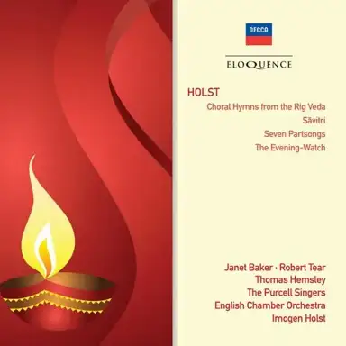 Choral Hymns from the Rig Veda / Savitri / Seven Partsongs / The Evening Watch