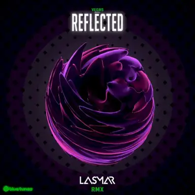 Reflected (Lasmar remix)