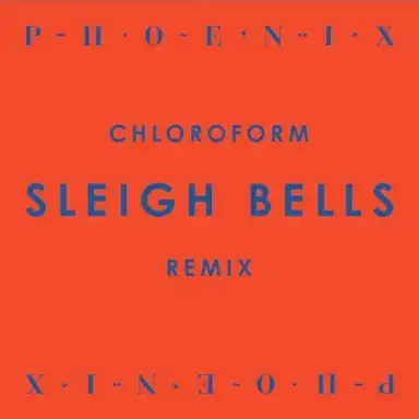 Chloroform (Sleigh Bells remix)