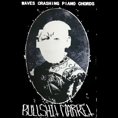 Waves Crashing Piano Chords / Bullshit Market