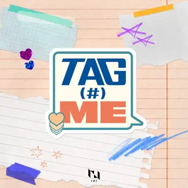 TAG ME