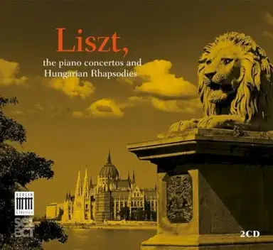 The Piano Concertos and Hungarian Rhapsodies