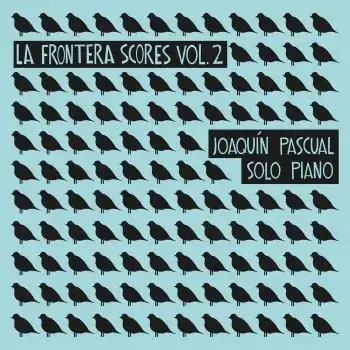 La Frontera Scores, Vol. 2: Solo Piano