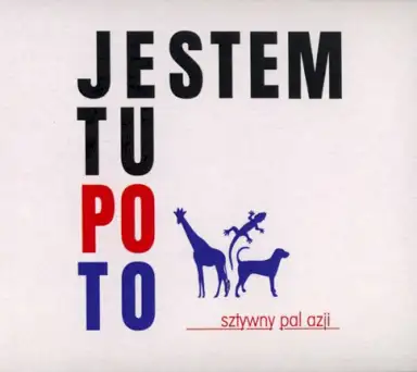 Jestem Tu Po To