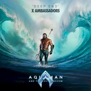 Deep End (from "Aquaman and the Lost Kingdom")