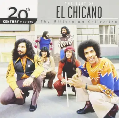 20th Century Masters: The Millennium Collection: The Best of El Chicano