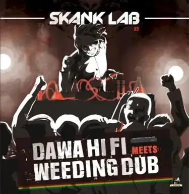 Skank Lab #3 - Dawa Hifi Meets Weeding Dub
