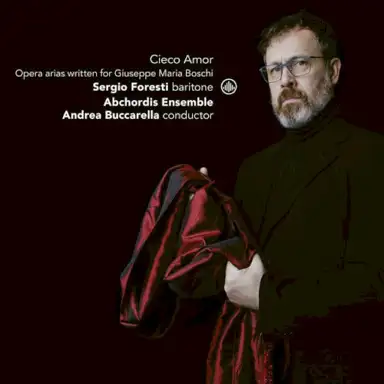 Cieco amor: Opera Arias Written for Giuseppe Maria Boschi