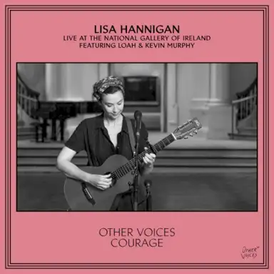 Other Voices Courage Presents: Lisa Hannigan (Live at The National Gallery of Ireland, Dublin, 2020)