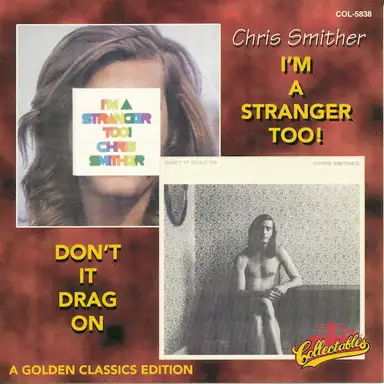 I'm a Stranger Too! / Don't It Drag On