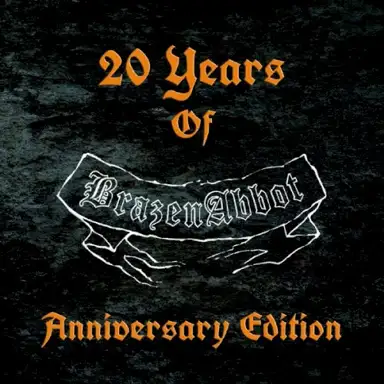 20 Years Of Brazen Abbot
