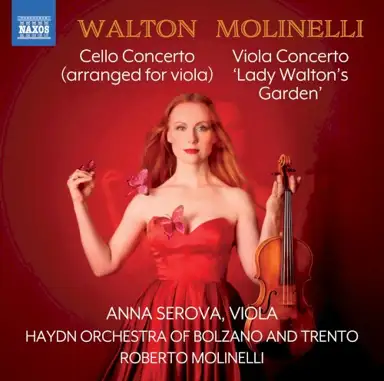 Walton: Cello Concerto (arranged for viola) / Molinelli: Viola Concerto 'Lady Walton’s Garden'