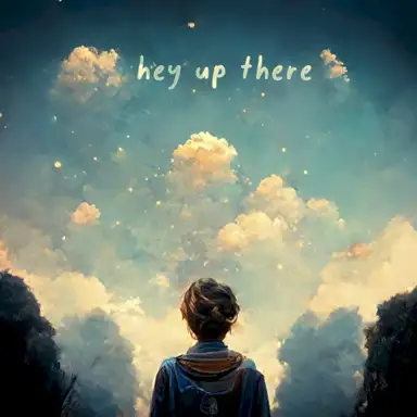 Hey Up There